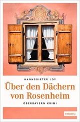 &Uuml;ber den D&auml;chern von Rosenheim - Hannsdieter Loy