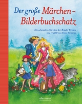 Der gro&szlig;e M&auml;rchen-Bilderbuchschatz - Eleni Livanios