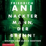 Nackter Mann, der brennt - Friedrich Ani