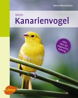 Mein Kanarienvogel zu Hause - Hieronimus, Harro
