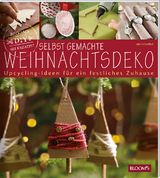 Selbst gemachte Weihnachtsdeko - Sabine Seyffert