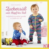 Zuckersüß von Kopf bis Fuß - Cecilia Hanselmann