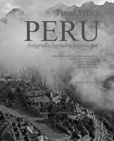 Peru fotografie.legenden.tageb&uuml;cher - Timm St&uuml;tz