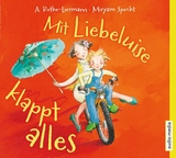 Mit Liebeluise klappt alles - Antonia Rothe-Liermann