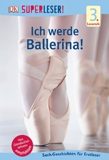 SUPERLESER! Ich werde Ballerina!