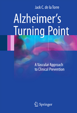 Alzheimer&rsquo;s Turning Point - Jack C. de la Torre