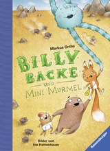 Billy Backe, Band 2: Billy Backe und Mini Murmel - Markus Orths