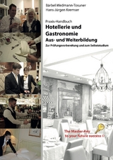 Praxis Handbuch, Hotellerie und Gastronomie - Aus und Weiterbildung - Bärbel Wedmann-Tosuner, Hans-Jürgen Kremser