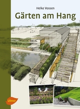 Gärten am Hang - Heike Vossen