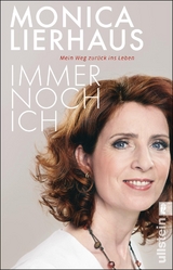 Immer noch ich - Monica Lierhaus