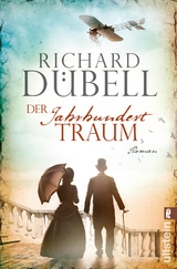 Der Jahrhunderttraum (Jahrhundertsturm-Serie 2) - Richard D&uuml;bell