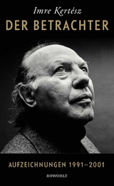 Der Betrachter - Imre Kert&eacute;sz