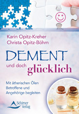 Dement und doch gl&uuml;cklich - Karin Opitz-Kreher, Christa Opitz-B&ouml;hm