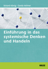 Einführung in das systemische Denken und Handeln - Eckard König, Gerda Volmer-König