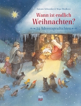 Wann ist endlich Weihnachten? - Schneider, Antonie