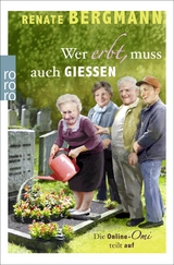 Wer erbt, muss auch gießen - Renate Bergmann