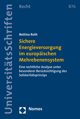 Sichere Energieversorgung im europ&auml;ischen Mehrebenensystem - Bettina Roth