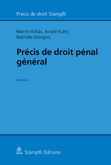 Pr&eacute;cis de droit p&eacute;nal g&eacute;n&eacute;ral - Martin Killias, Andr&eacute; Kuhn, Nathalie Dongois