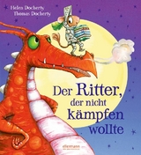 Der Ritter, der nicht k&auml;mpfen wollte - Helen Docherty