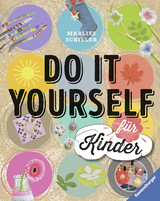 Do it yourself f&uuml;r Kinder - Marlies Schiller