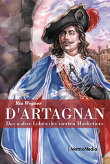 D&acute;Artagnan - Ria Wegner