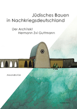 Jüdisches Bauen in Nachkriegsdeutschland - Alexandra Klei