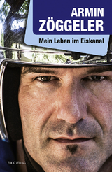 Mein Leben im Eiskanal - Armin Z&ouml;ggeler, Simone Battaggia
