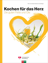 Kochen f&uuml;r das Herz - Rubino Mordasini  Prof. Dr., Erica B&auml;nziger