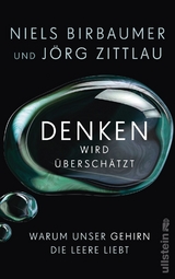 Denken wird &uuml;bersch&auml;tzt - Niels Birbaumer, J&ouml;rg Zittlau