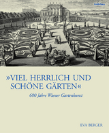 &raquo;Viel herrlich und sch&ouml;ne G&auml;rten&laquo; - Eva Berger