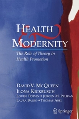Health and Modernity -  Thomas Abel,  Laura Balbo,  Ilona Kickbusch,  David V. McQueen,  Jurgen M. Pelikan,  Louise Potvin