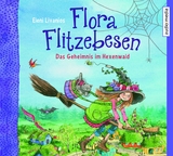 Flora Flitzebesen. Das Geheimnis im Hexenwald - Eleni Livanios