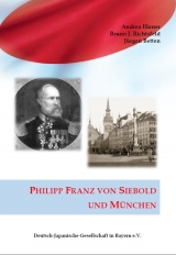 Philipp Franz von Siebold und M&uuml;nchen - 