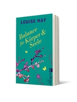 Balance f&uuml;r K&ouml;rper & Seele - Louise Hay