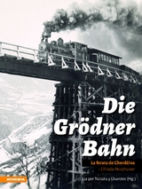 Die Gr&ouml;dner Bahn - Elfriede Perathoner