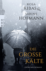 Die gro&szlig;e K&auml;lte - Rosa Ribas, Sabine Hofmann