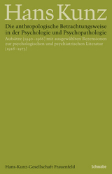 Die anthropologische Betrachtungsweise in der Psychologie und Psychopathologie - Hans-Ruedi Kunz