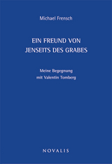 Ein Freund von jenseits des Grabes - Michael Frensch