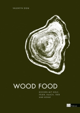 Wood Food - Valentin Diem