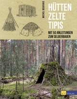 H&uuml;tten, Zelte, Tipis - Michel Beauvais