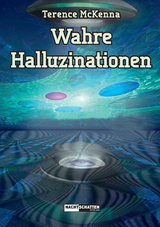 Wahre Halluzinationen - Terence McKenna
