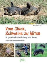 Vom Gl&uuml;ck, Schweine zu h&uuml;ten - Nina Dittmann