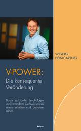 V-Power: Die konsequente Ver&auml;nderung - Werner Heimgartner
