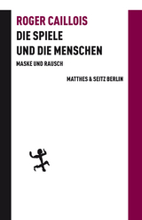Die Spiele und die Menschen - Roger Caillois