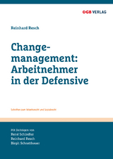 Changemanagement: Arbeitnehmer in der Defensive - Ren&eacute; Schindler, Birgit Schrattbauer