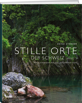 Stille Orte der Schweiz, Band 3 - Heinz Storrer