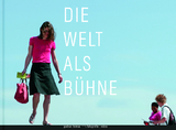 Die Welt als B&uuml;hne - Ute Bopp-Schumacher, Carole Feuerman, Stephanie Kaak, Gudrun Kemsa, Ferdinand Ullrich, Veronika Veit