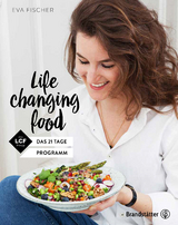 Life changing Food - Eva Fischer
