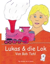 Lukas & die Lok - Bob Tehl
