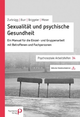 Sexualit&auml;t und psychische Gesundheit - Rahel Zurbr&uuml;gg, Christian Burr, Peter Briggeler, Elsy B. Mosel